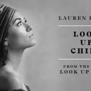 Lauren Daigle "Look Up Child"